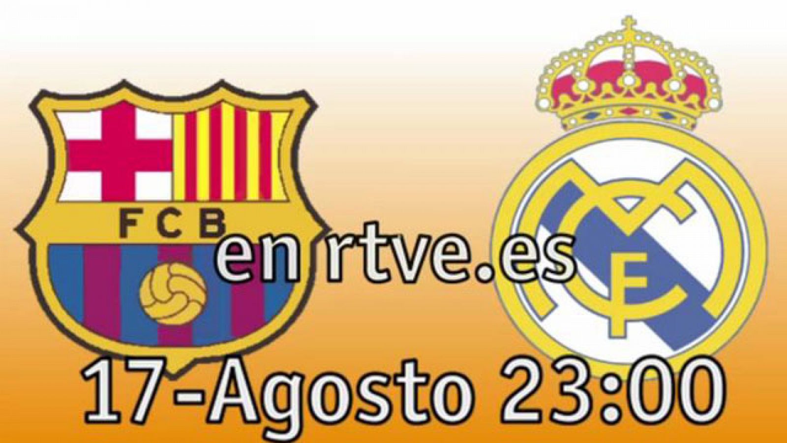 El Camp Nou decidirá el primer trofeo de la temporada, mano a mano entre Barça y Madrid, y se verá en directo por La 1, RNE, móviles y RTVE.es el próximo 17 de agosto