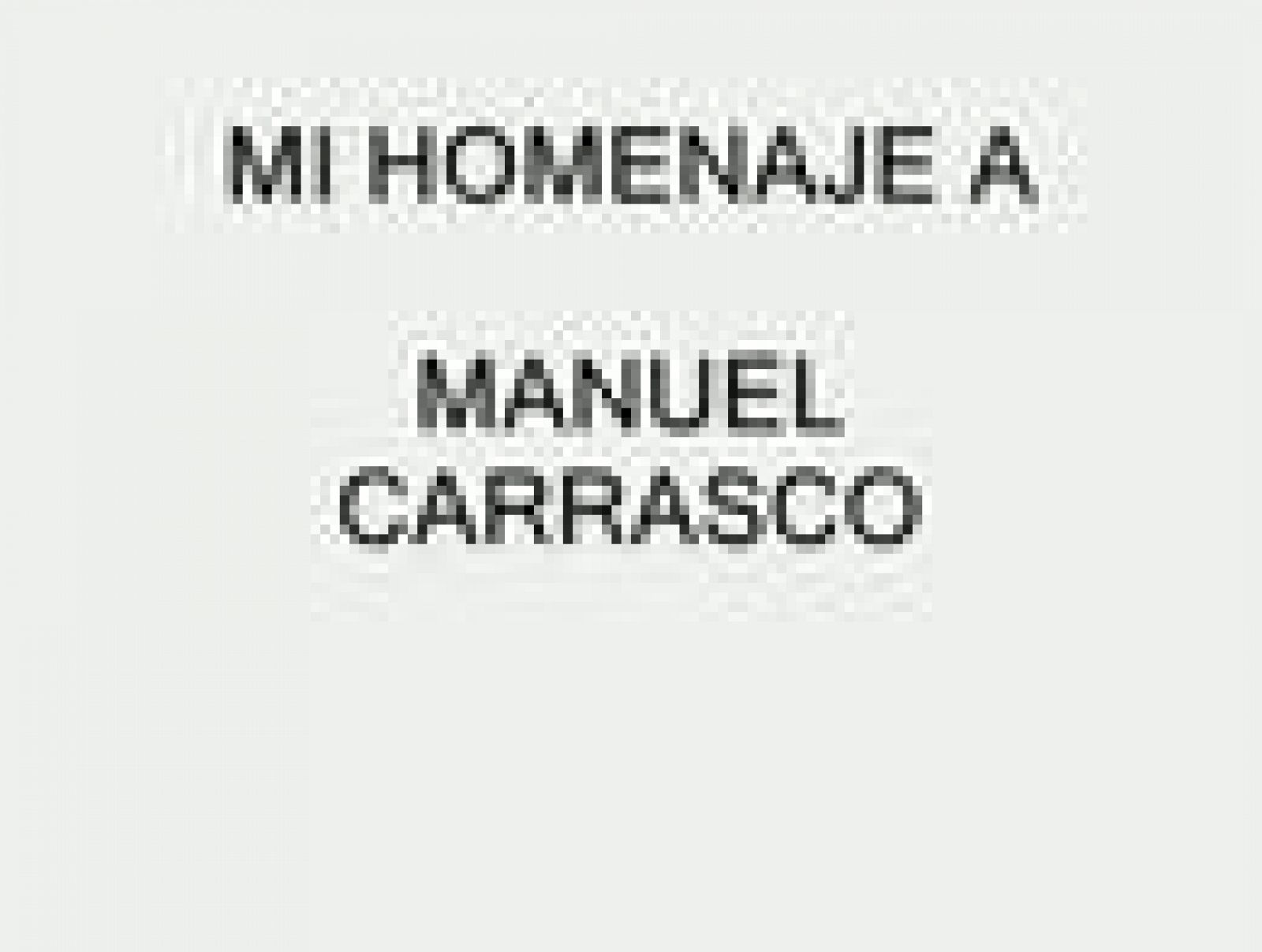 Homenaje a Manuel Carrasco  | RTVE Play