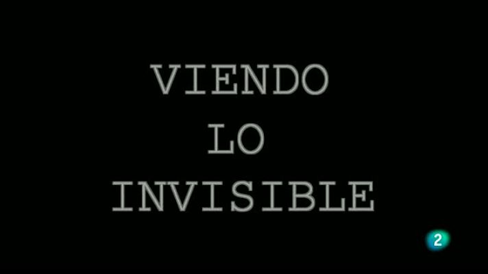 La aventura del Saber - Rubén Duro, viendo lo invisible