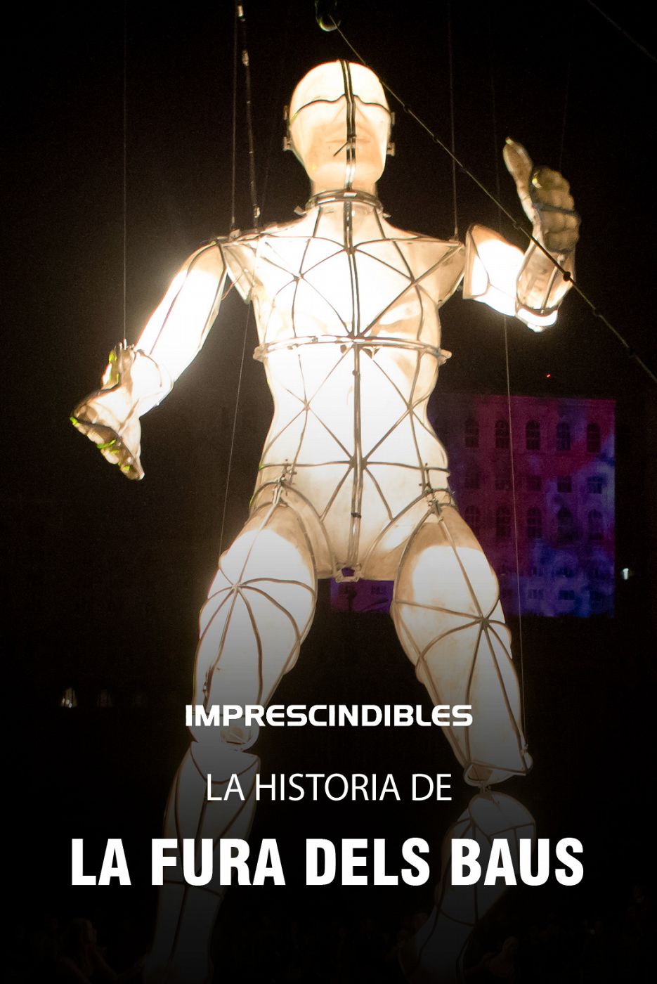 Imprescindibles - ¡Acción! La historia de 'La fura dels baus' - Ver ahora