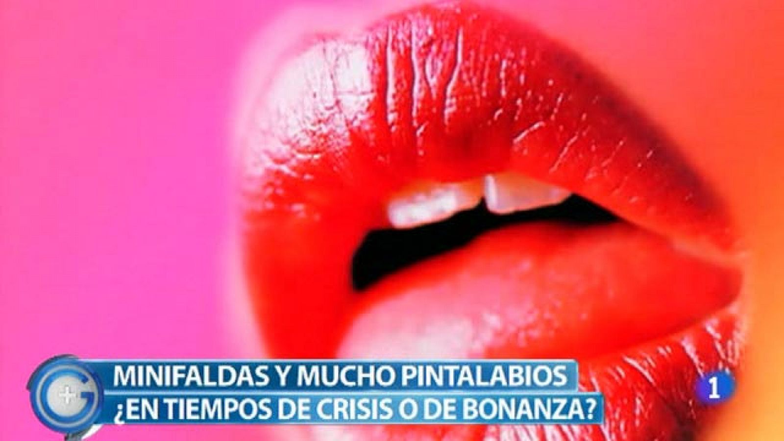 +Gente: Más minifalda y carmín en crisis | RTVE Play