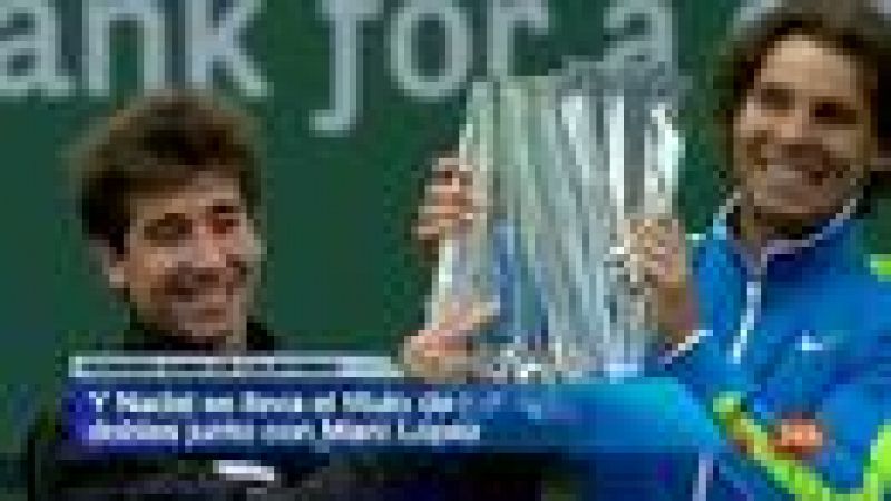 Nadal y López ganan en dobles de Indian Wells