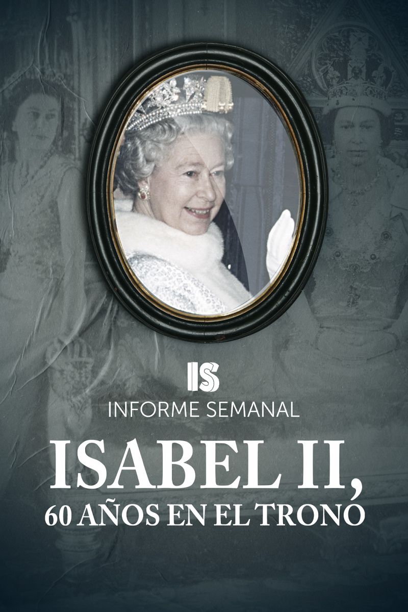 Informe Semanal: Isabel II, 60 años en el trono