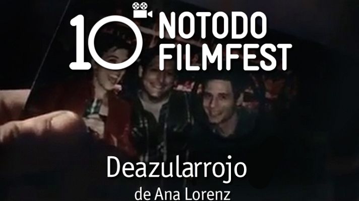 Décimo aniversario del Notodofilmfest - Deazularrojo