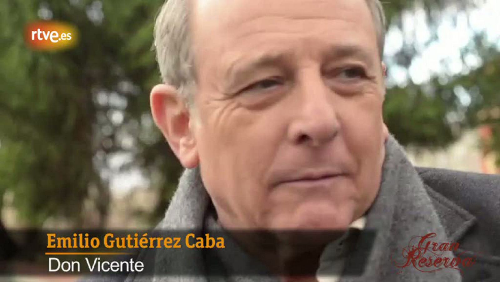Gran Reserva - 3T - Emilio Gutiérrez Caba nos habla de don Vicente