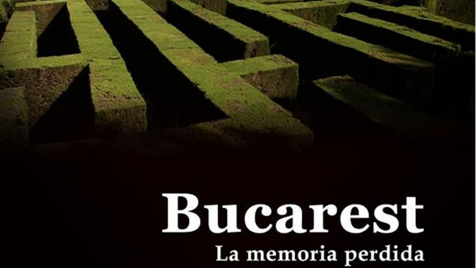 El documental - Bucarest, la memoria perdida