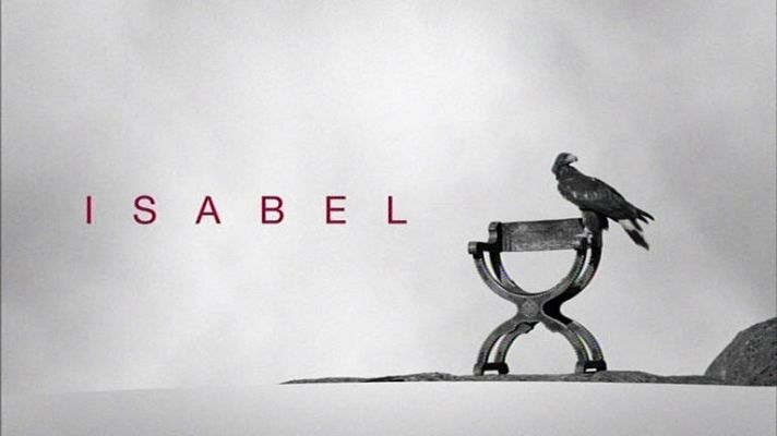 Isabel - Cabecera de la serie