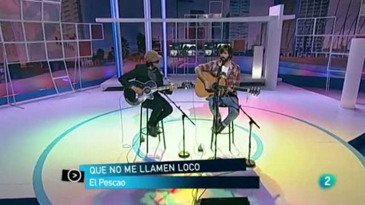 Para todos La 2 - El Pescao, "Que no te llamen loco"