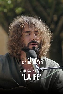 Un país para escucharlo - 'La fe' de Mikel Izal y Maren