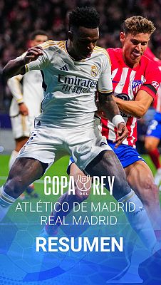 Copa del Rey | Resumen Atlético de Madrid - Real Madrid