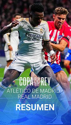 Copa del Rey - Copa del Rey | Resumen Atlético de Madrid - Real Madrid