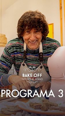 Bake off: famosos al horno - Programa 3