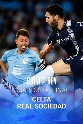 Copa del Rey. 1/4 Final: RC Celta de Vigo - Real Sociedad