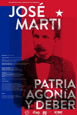 José Martí. Patria, agonía y deber