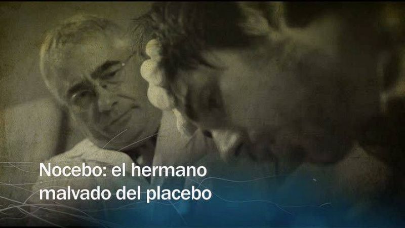 Redes - Nocebo: el hermano malvado del placebo - Avance