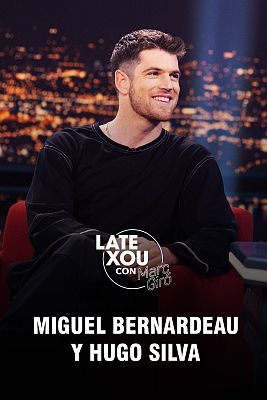 Late Xou con Marc Giró - Miguel Bernardeau y Hugo Silva
