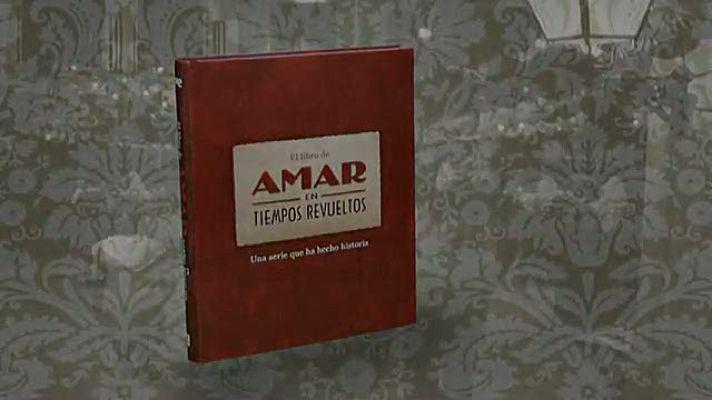 Amar en tiempos revueltos - El libro final de 'Amar'