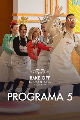 Bake off: famosos al horno - Programa 5