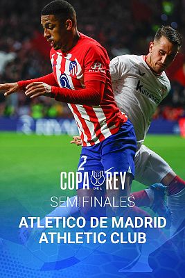 Copa del Rey. Semifinal Ida: Atlético Madrid - Athletic Club
