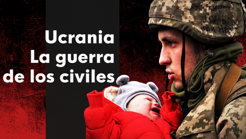 Ucrania, la guerra de los civiles