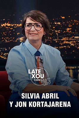 Late Xou con Marc Giró - Silvia Abril y Jon Kortajarena