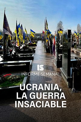Informe Semanal - Ucrania, la guerra insaciable