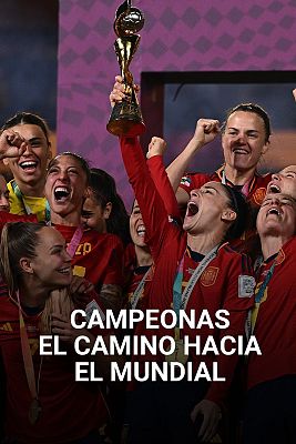 Sobre el terreno - Campeonas: El camino hacia el Mundial