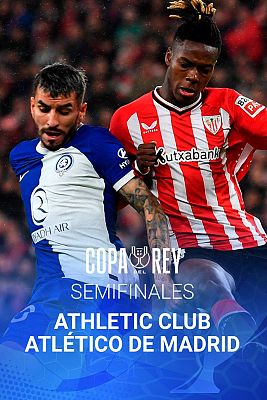 Copa del Rey. Semifinal Vuelta: Athletic Club de Bilbao - Atlético de Madrid