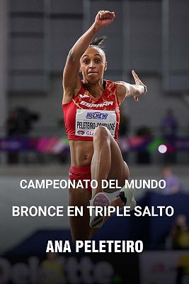 Atletismo - Ana Peleteiro regresa pisando fuerte y se hace con el bronce mundial en triple salto en Glasgow 2024