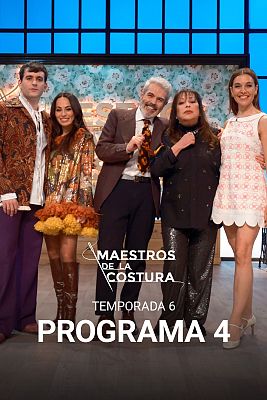 Maestros de la costura - Programa 4