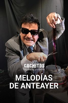 Cachitos de hierro y cromo - Melodías de anteayer