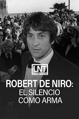 La noche temática - Robert De Niro: el silencio como arma