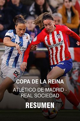 Copa de la Reina | Atlético - Real Sociedad. Resumen