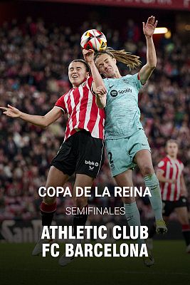 Copa de la Reina. Semifinal ida: Athletic Club - FC Barcelona