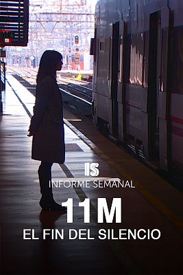 Informe Semanal - 11M, el fin del silencio