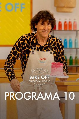 Bake off: famosos al horno - Programa 10
