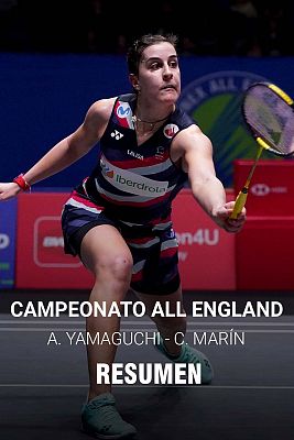 Final All England: Carolina Marín - Akane Yamaguchi. Resumen