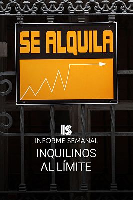 Informe Semanal - Inquilinos al límite