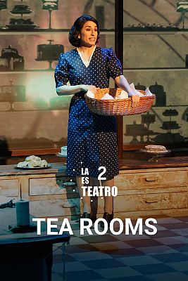 La 2 es teatro - Tea rooms
