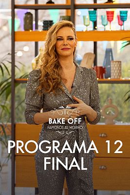 Bake off: famosos al horno - Programa 12 - Final