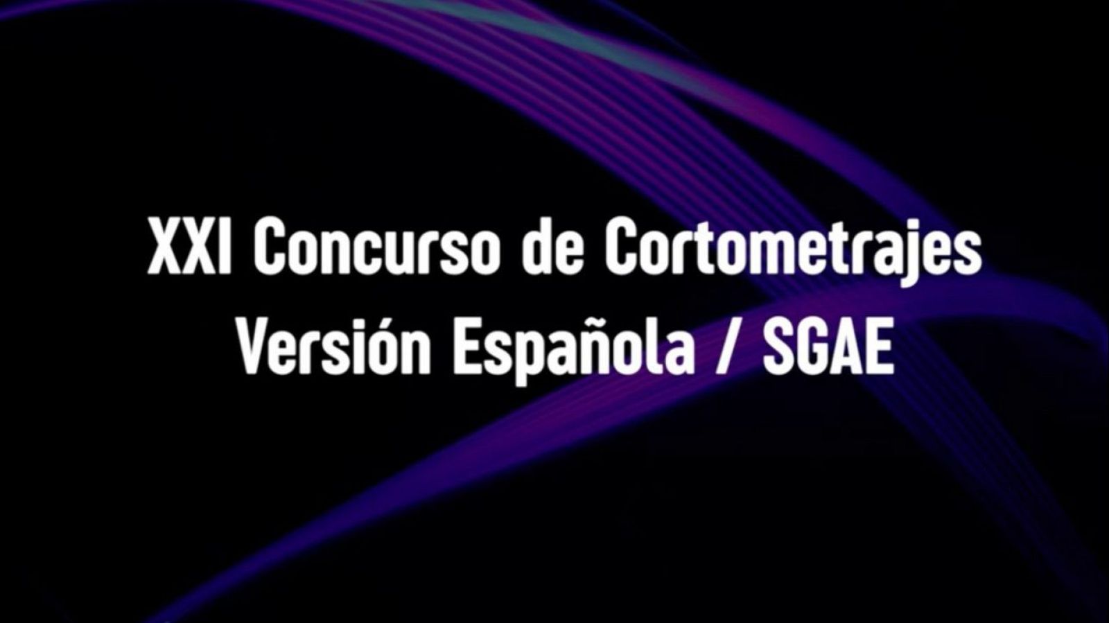 Concurso Cortos Versión Española SGAE | Ver