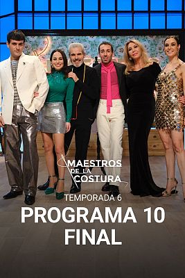 Maestros de la costura - Programa 10 - Final