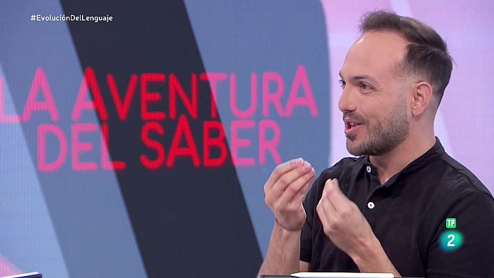 La aventura del Saber - Álex Herrero. La evolución del lenguaje