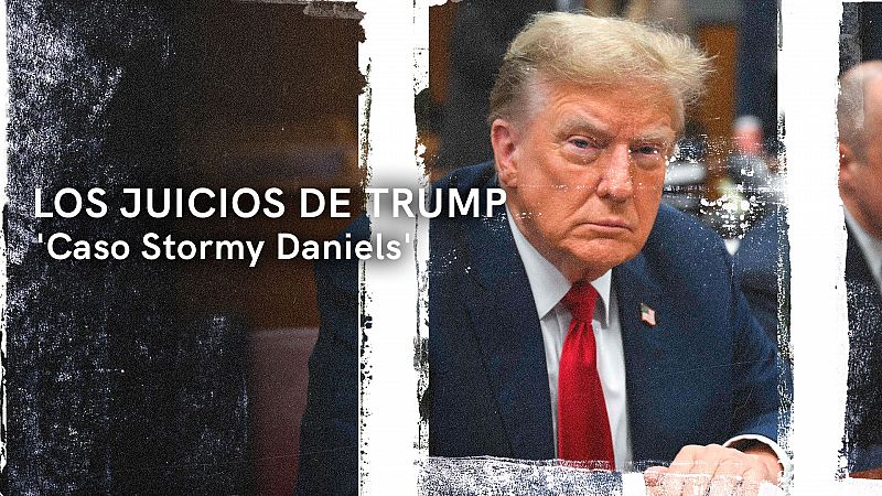 De qué va el caso Nueva York contra Donald Trump, que imputa y juzga penalmente por primera vez a un expresidente de Estados Unidos.