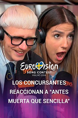 Los concursantes de Eurovisión 2024 reaccionan a "Antes Muerta Que Sencilla"