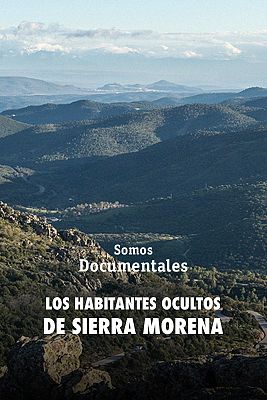 Som Documentals - Habitants ocults de Sierra Morena