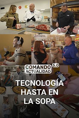 Tecnología hasta en la sopa