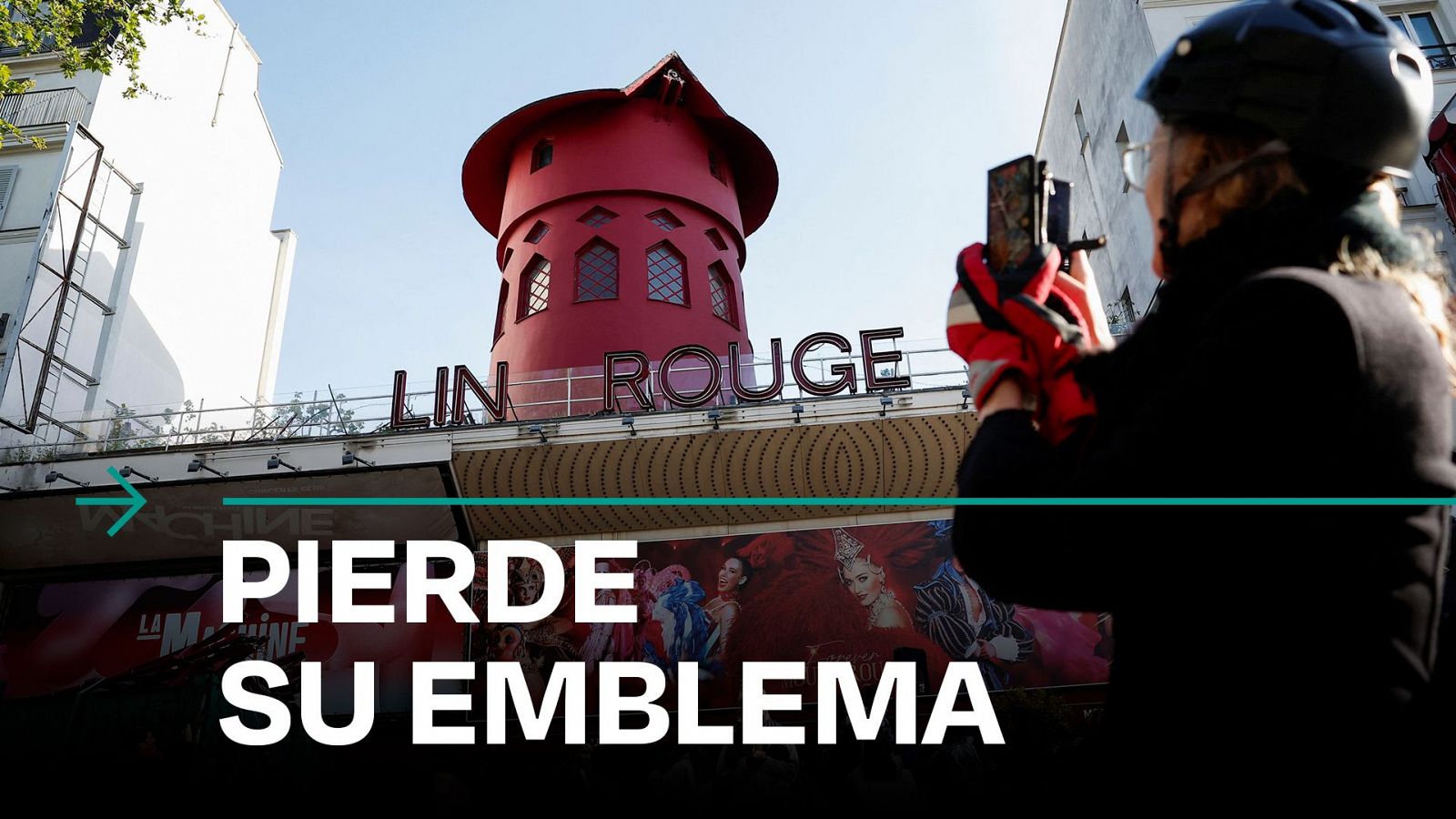 Moulin Rouge: Caen las aspas del mítico cabaret centenario de París