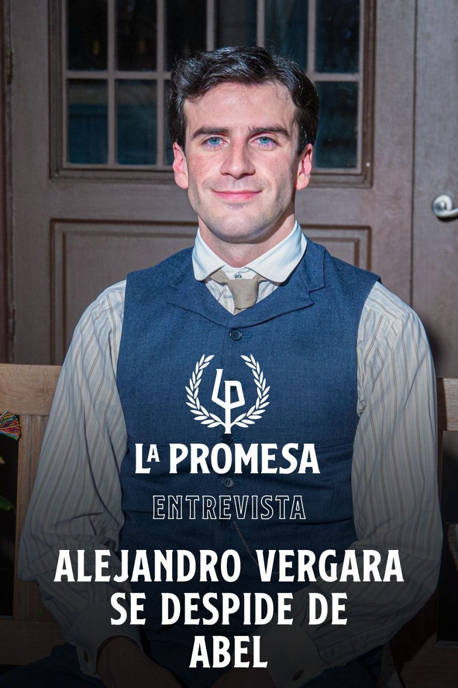 La Promesa: Entrevista a Alejandro Vergara, Abel en la ficción