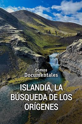 Somos Documentales - Islandia, la búsqueda de los orígenes